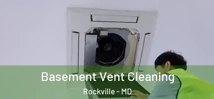  Basement Vent Cleaning Rockville - MD