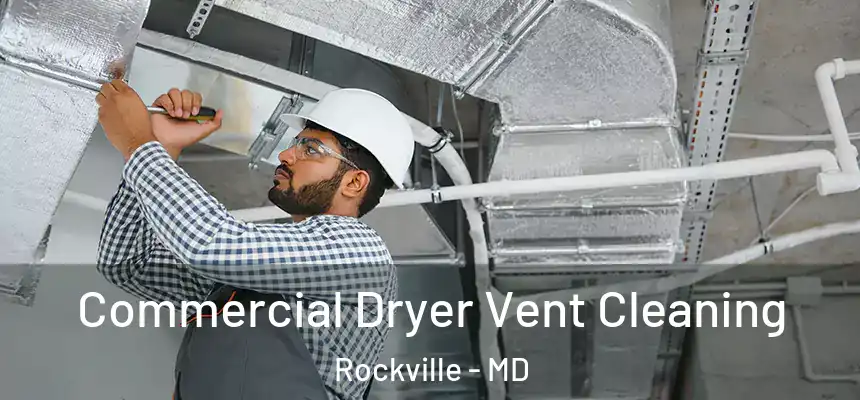  Commercial Dryer Vent Cleaning Rockville - MD