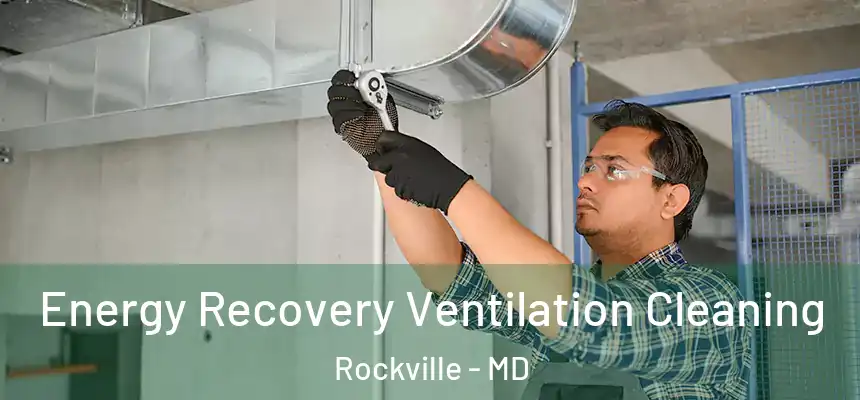  Energy Recovery Ventilation Cleaning Rockville - MD