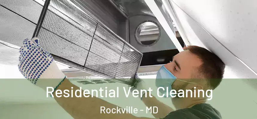 Residential Vent Cleaning Rockville - MD